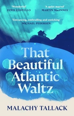 That Beautiful Atlantic Waltz | Malachy Tallack | Buch | Canongate Books | 2024