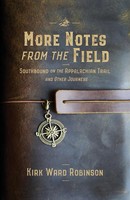Kirk Ward Robinson | More Notes From The Field | Taschenbuch | Englisch (2019)