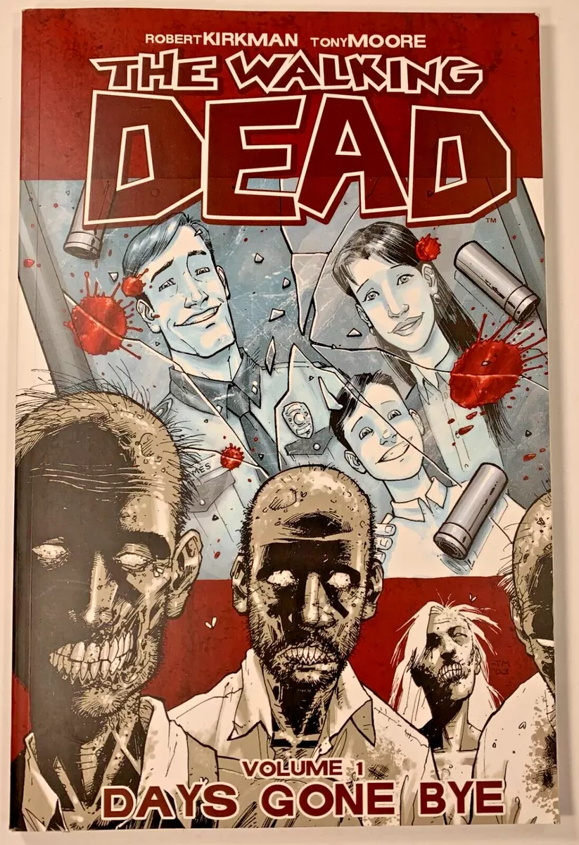  The Walking Dead, Vol. 1: Days Gone Bye: 9781582406725: Robert  Kirkman, Tony Moore: Books