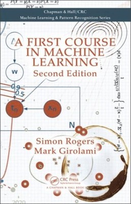 A First Course in Machine Learning by Simon Rogers HARDBACK 9781498738484