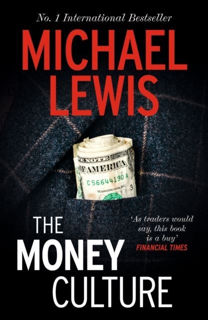The Money Culture by Michael Lewis Paperback