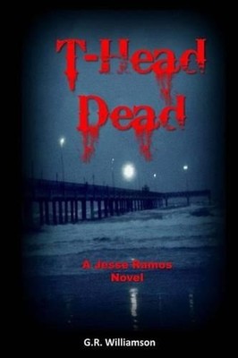 T-Head Dead: A Jesse Ramos Novel by G.R. Williamson (English) Paperback Book