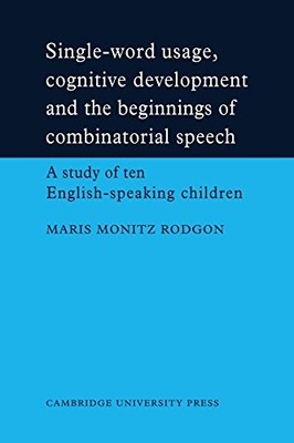 Single-Word Usage, Cognitive Development, and the Beginnings of 