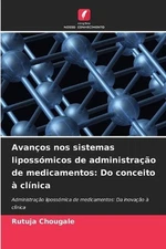Avanos nos sistemas lipossmicos de administrao de medicamentos: Do conceito ? cl