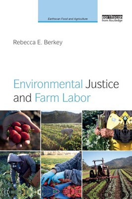 Umweltgerechtigkeit und landwirtschaftliche Arbeit (Earthscan Food and Agriculture)