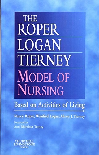The Roper-Logan-Tierney Model of Nursing: Based on Activities of Living, 1e-Nan