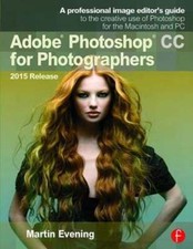 Adobe Photoshop CC for Photographers, 2015 Release by Martin Evening: Used