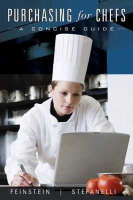 Purchasing for Chefs: A Concise Guide by Andrew Feinstein, John Stefanelli | 2nd