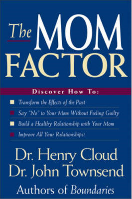 The Mom Factor, Cloud, Dr. Henry & Townsend, Dr. John, gebraucht; sehr gutes Buch