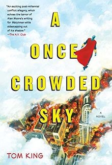 A Once Crowded Sky: A Novel von King, Tom | Buch | Zustand sehr gut