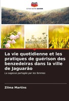 La Vie Quotidienne Et Les Pratiques De GuéRison Des Benzedeiras Dans La Ville...