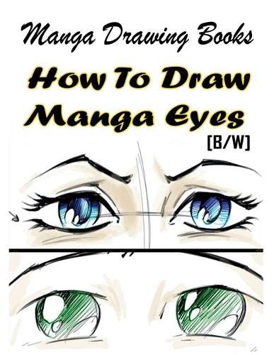 Торжественная публикация книг по рисованию манги How to Draw Manga Ey (в мягкой обложке) (ИМПОРТ из Великобритании)