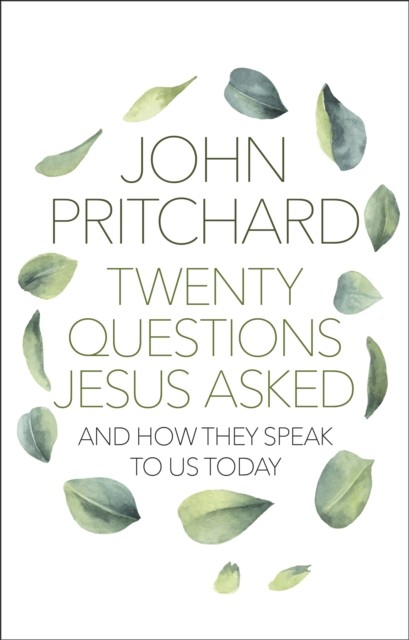 Twenty Questions Jesus Asked by John Pritchard (Paperback Book)