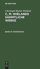 Christoph Martin Wieland Euthanasia (Hardback)