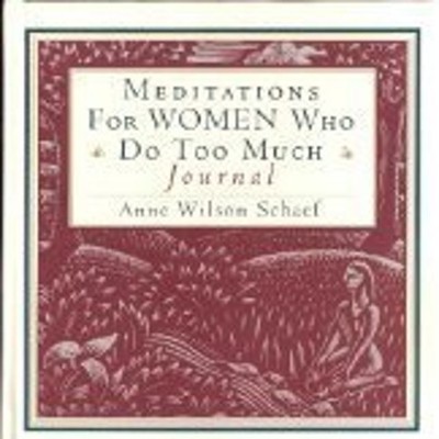 Meditations for Women Who Do Too Much Journal Hardcover Anne Wils