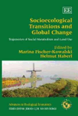 Socioecological Transitions and Global Change: Trajectories of Social Metabolism