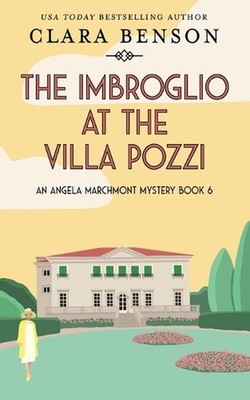 The Imbroglio at the Villa Pozzi by Clara Benson Paperback Book