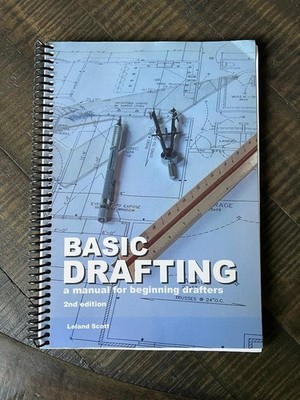 Basic Drafting A Manual for Beginning Drafters