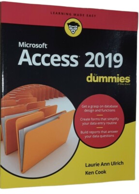 Access 2019 for Dummies by Ken Cook  Laurie Ulrich Learning Made Easy Series