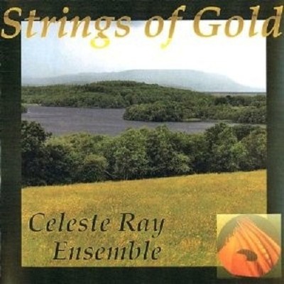CELESTE ENSEMBLE RAY - STRINGS OF GOLD  CD NEU