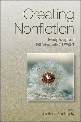 Creating Nonfiction: Twenty Essays and Interviews with the Writers (Excelsio...