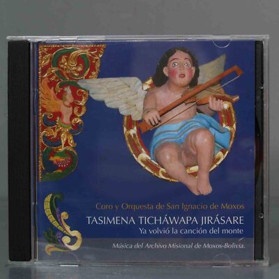 CD. Coro y Orquesta de San Ignacio de Moxos  TASIMENA TICHÁWAPA 