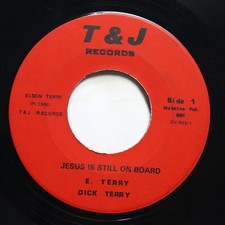 E. TERRY & DICK TERRY - JESUS IS STILL ON BOARD / ON CALVARY - BLACK GOSPEL 45