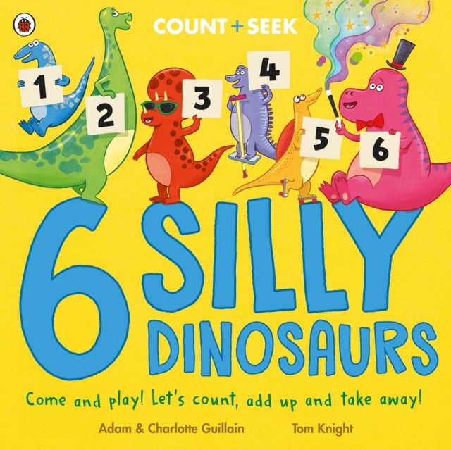 6 Silly Dinosaurs by Adam Guillain (Paperback Book)