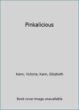 Pinkalicious by Kann, Victoria; Kann, Elizabeth