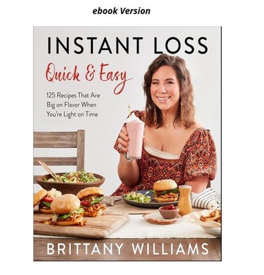 Instant Loss Quick and Easy: 125 Easy and Fla, Brittany Williams 1905
