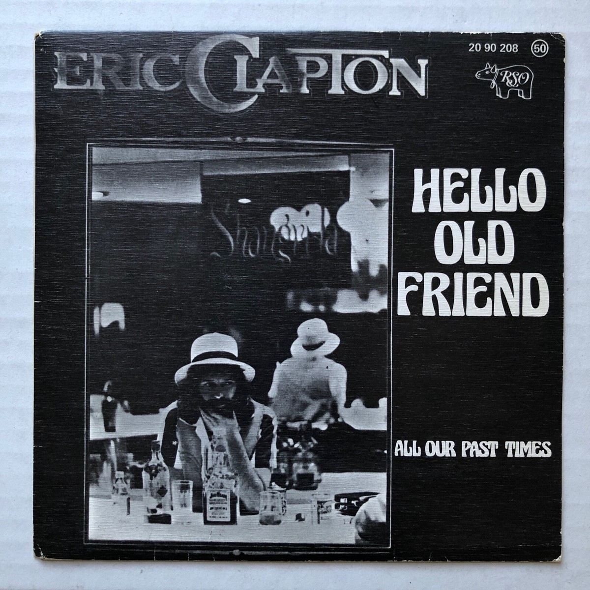 ERIC CLAPTON Hello Old Friend / All Our Past Times 1976