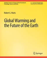 Robert G. Watts | Global Warming And The Future Of The Earth | Taschenbuch | Vi