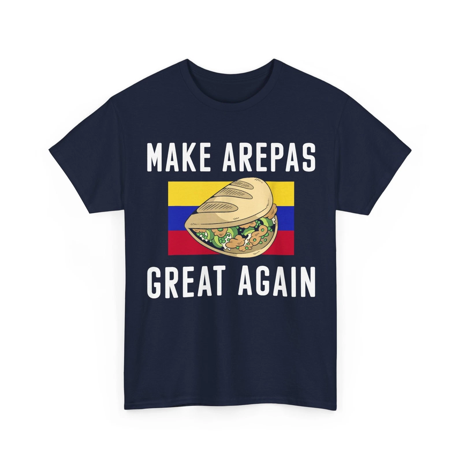 Make Arepas Great Again Arepas Colombia Venezuela T-Shirt