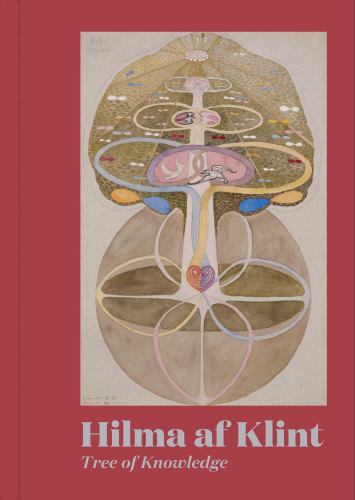 Hilma Af Klint: Tree of Knowledge by Julia Voss and Hilma af Klint (2023, ...