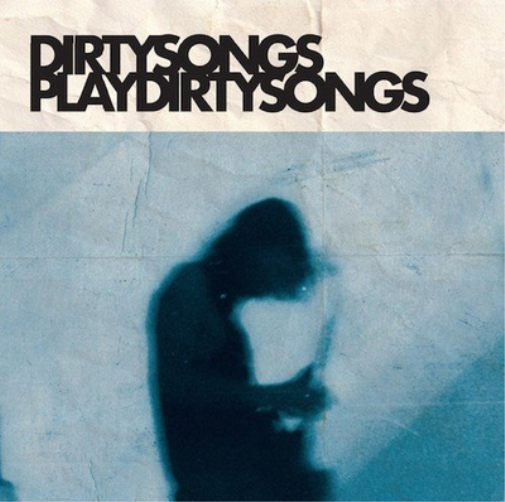 Dirty Songs Dirty Songs Plays Dirty Songs (Vinyl LP) 12" Album