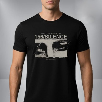 156 Silence Eye Merch Tee I Won t Ever Need the Pity Unisex T Shirt Graphic