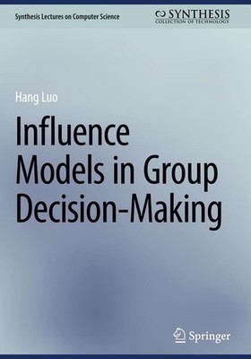 Influence Models in Group Decision-Making | Hang Luo | englisch