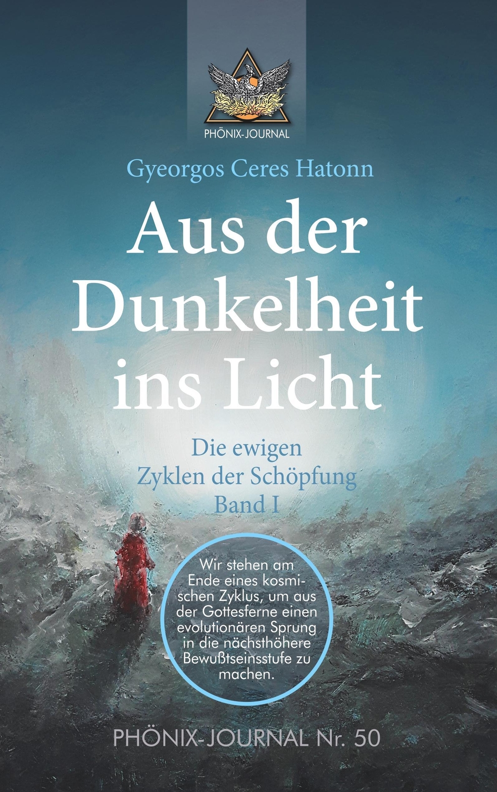 Thumbnail - Aus Der Dunkelheit Ins Licht - Die Ewigen Zyklen Der Schöpfung, Band I