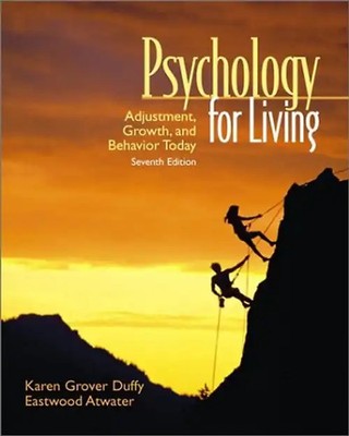 Psychology for Living: Adjustment, Growth, and Behavior Today - Duffy, Karen Gro
