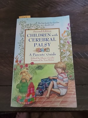 2nd EDITION CHILDREN WITH CEREBTAL PALSY A PARENTS GUIDE (CP448)
