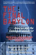 The Final Babylon: America and the Coming of Antichrist - Paperback - GOOD