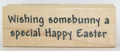Great Impressions WISHING SOMEBUNNY A HAPPY EASTER Words Wood Mount Rubber Stamp