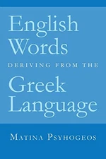 English Words Deriving from the Gre..., Psyhogeos, Mati