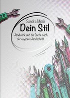 Dein Stil Handwerk Und Die Suche Nach Der Eigenen Handschrift Sandra MöSli Buch