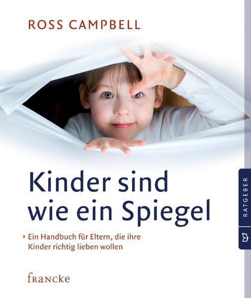 Thumbnail - Kinder Sind Wie Ein Spiegel | Ein Handbuch Für Eltern, Die Ihre Kinder