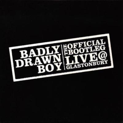 The Official Bootleg: Live @ Glastonbury: Badly Drawn Boy (CD, ARTDJ-01090-2)