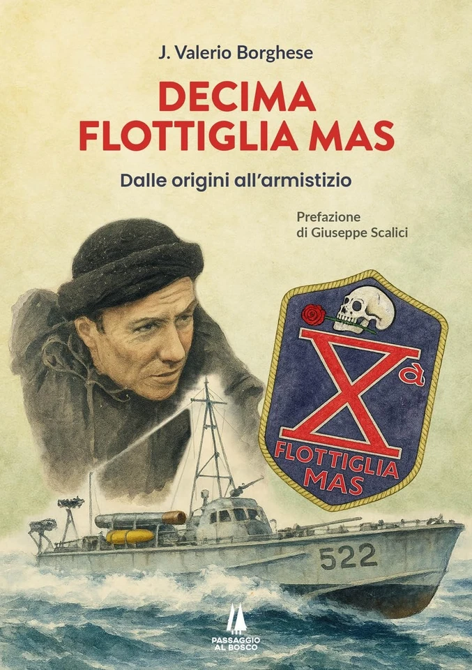 Junio Valerio Borghese, Decima flottiglia Mas. Dalle origini all'armistizio