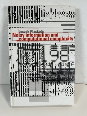 Noisy Information and Computational Complexity by Leszek Plaskota (Hardcover)