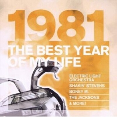 THE BEST YEAR OF MY LIFE: 1981  CD NEUWARE