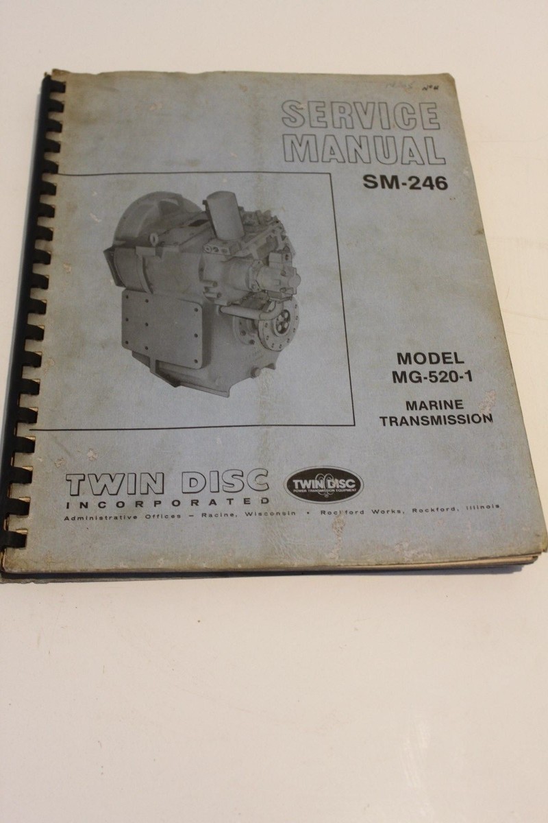 Twin Disc Service Manual SM-246 Marine Transmission Model: MG-520